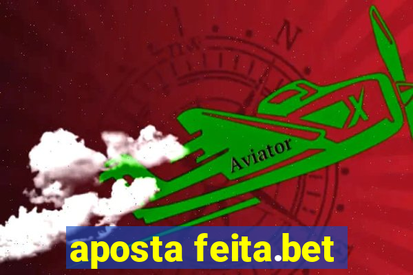 aposta feita.bet